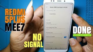 SERVICE REDMI 5PLUS MEE7 NO SIGNAL DONE || TANPA GANTI PART