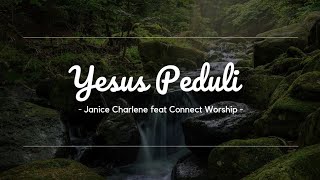 Yesus Peduli - Janice Charlene feat Connect Worship || Lagu Rohani Kristen || Heavenlyworshipmusic