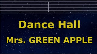 Karaoke♬ Dance Hall - Mrs. GREEN APPLE 【No Guide Melody】 Instrumental, Lyric Romanized