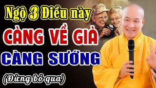 3 Điều nếu ngộ ra cuộc đời sống nhẹ nhàng mà có Phước - TT. Thích Trí Huệ