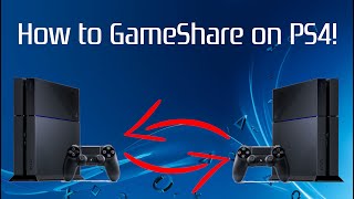 How to GameShare on PS4! (FAST) (2019) | SCG