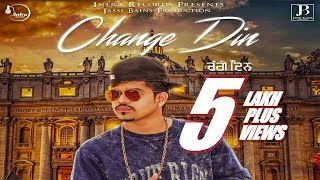 Change Din (ਚੰਗੇ ਦਿਨ) - Preet Romana - Latest Punjabi Songs 2017 - Punjabi Songs 2017 -Infra Records