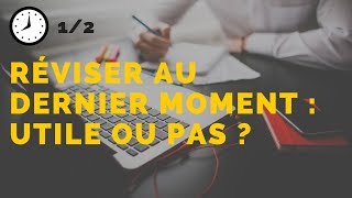 Réviser son concours au dernier moment : utile ou pas ?