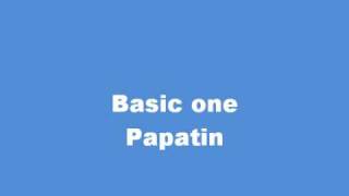 Basic one - Papatin