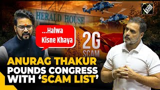 “…..Halwa kisne khaya” From 2Gto Bofors Scam, Anurag Thakur pounds Congress with scam list