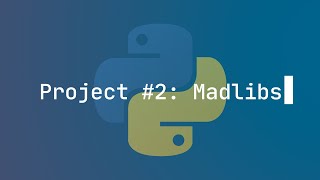 Python Project #2: Madlibs