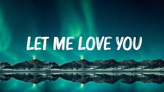 DJ Snake ft. Justin Bieber - Let Me Love You (Lyric Video) 🍀Lyrics Video