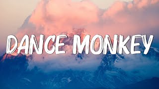 Dance Monkey - Tones and I (Lyrics) || Ed Sheeran, The Chainsmokers,... (Mix Lyrics)