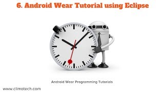 Android Wear Tutorial using Eclipse - Tutorial 6