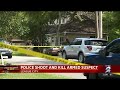 Police shoot, kill armed suspect