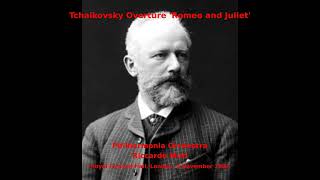 Tchaikovsky Fantasy Overture 'Romeo and Juliet' - Philharmonia Orchestra - Riccardo Muti (RFH, 1982)