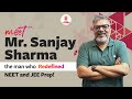 The Man Behind Revolutionising NEET/JEE Prep | Mr. Sanjay Sharma | Arihant Titans