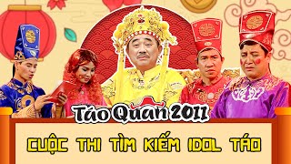 CUỘC THI TÌM KIẾM IDOL TÁO | Táo quân 2011 | Gặp nhau cuối năm | Hài Táo Quân