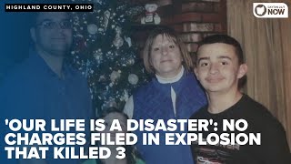 'Our life is a disaster': No charges filed in Tri-State explosion that killed 3 people