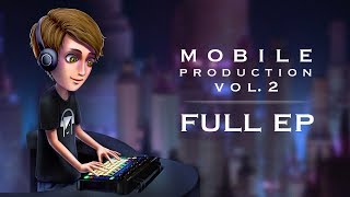 Mobile Production Vol. 2 - Full EP