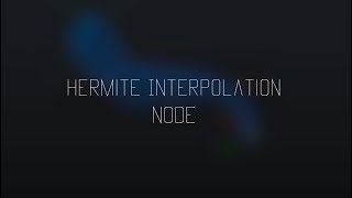Maya Hermite interpolation matrix node