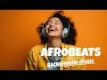 Afrobeat Instrumental Mix 1 Hour - Afrobeat Type Beat Mix 2024