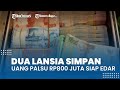 Simpan Uang Palsu Senilai RP800 Juta Siap Edar, Dua Lansia Ditangkap