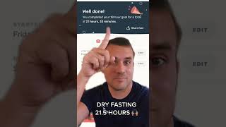 DRY FASTING for 21.5 Hours!