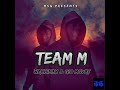 wak him3x ft @GioMovayMusic - Team M (Official Audio)