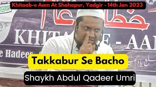 Takkabur Se Bacho By Shaykh Abdul Qadeer Umri | Khitaab-e Aam at Shahapur, Yadgir 14hth Jan 2023