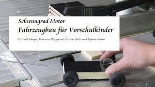 Für Vorschulkinder: Schwungrad Motor Fahrzeug, Arnold Schoger