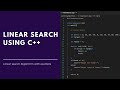 Linear Search Algorithm in C++ 📚🔍 | Step-by-Step Guide