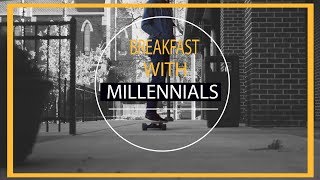 Breakfast With Millennials