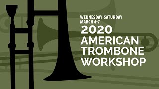 2020 American Trombone Workshop Day 2 of 4