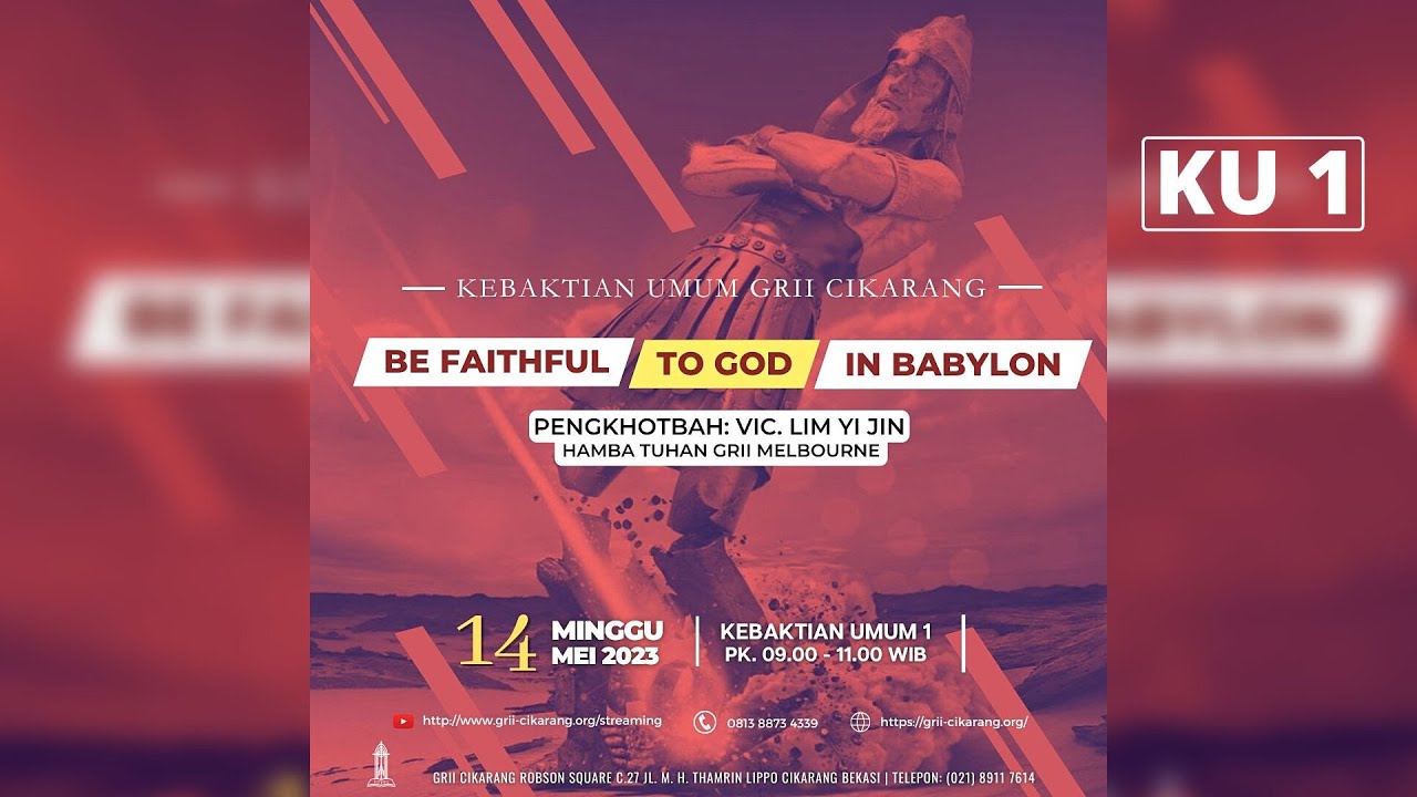 Kebaktian Umum 1 Grii Cikarang Be Faithful To God In Babylon Vik Lim
