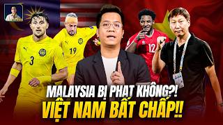 MẶC KỆ TOÀ ÁN DELAY ÁN PHẠT CỦA MALAYSIA, ĐT VIỆT NAM CÓ ĐỦ CƠ SỞ TỰ TIN, SẴN SÀNG ĐÁNH BẠI ĐỐI THỦ