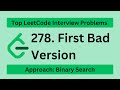 Leetcode | 278. First Bad Version | Easy |  Approach: Binary Search | Javascript