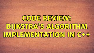 Code Review: Dijkstra's Algorithm implementation in C++
