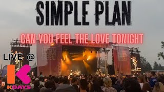 Can You Feel the Love Tonight - Simple Plan Live at K-Days (July 24, 2024)