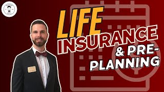 Life Insurance & Funeral Pre-planning: What You Need to Know