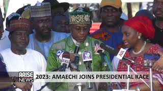 AMAECHI JOINS PRESIDENTIAL RACE - ARISE NEWS REPORT