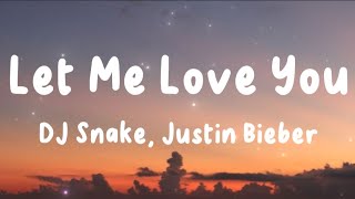 Let Me Love You - Dj Snake, Justin Bieber (Lyrics) | Ali Gatie, One Direction, Sia, ...