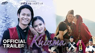 KHUSMA -OFFICIAL TRAILER - DHIRAJ MAGAR,UPASANA SING THAKURI - NEW NEPALI MOVIE 2024