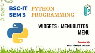 Python : Widgets : Menubutton, Menu #bscit #bsccs #pythonprogramming