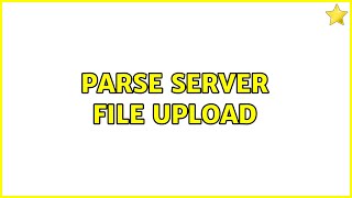 parse server file upload