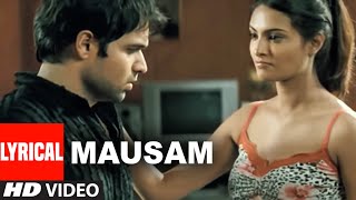 Mausam - Lyrical Video Song | The Train- An Inspiration | Mithoon | Emraan Hashmi, Geeta Basra