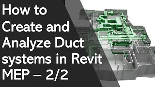 How to Create and Analyze Duct systems in Revit MEP – 2/2