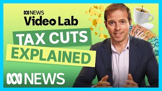 What are the stage 3 tax cuts? | Video Lab | ABC News In-depth
