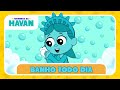 BOM BANHO - MÚSICAS INFANTIS | TURMINHA DA HAVAN