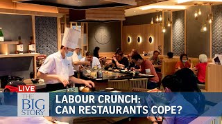 How can restaurants solve labour crunch issue as more patrons return? | THE BIG STORY