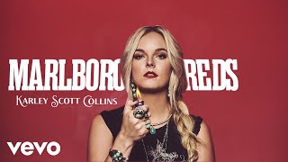 Karley Scott Collins - Marlboro Reds (Official Lyric Video)