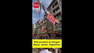 VIRAL: RSS parades at Dargah Bazar in Ajmer, Rajasthan