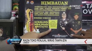 RAZIA TOKO PENJUAL MIRAS TANPA IZIN