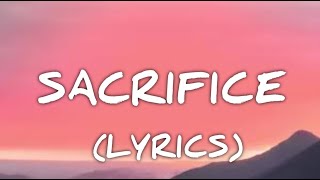 Sacrifice - Bebe Rexha  (Lyrics)