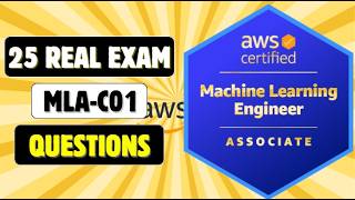 AWS Machine Learning Engineer Associate MLA-C01 | Exam 2026 | 25 Scenario-Based ML Problems | Set-3